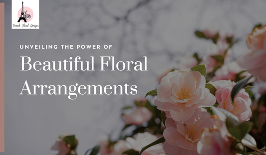 Unveiling the Power of Beautiful Floral Arrangement Services