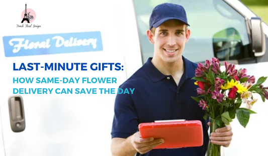 Last-Minute Gifts: How Same-Day Flower Delivery Can Save the Day